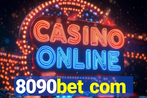 8090bet com